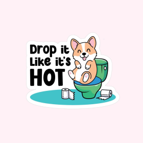 Drop It Like It's Hot Sticker