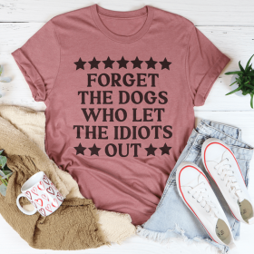 Forget The Dogs T-Shirt (Color: Mauve)